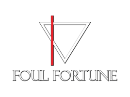 Foul Fortune